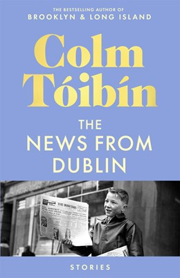 News From Dublin / Colm Toibin