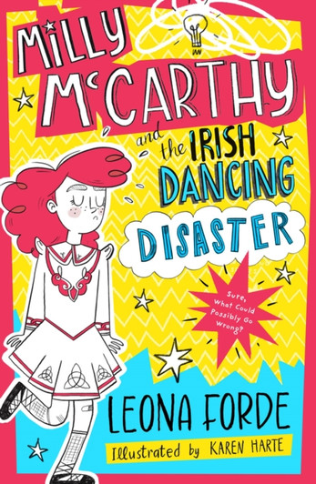 Milly McCarthy and the Irish Dancing Disaster / Leona Forde
