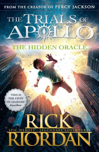 Trials of Apollo Book 1: Hidden Oracle / Rick Riordan