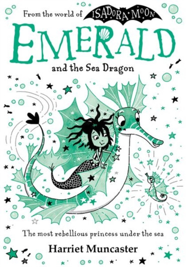 Emerald and the Sea Dragon / Harriet Muncaster