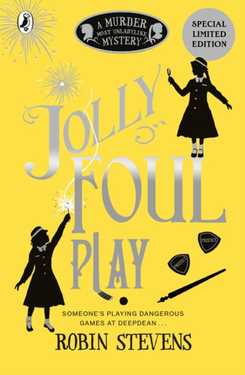 Murder Most Unladylike 4 : Jolly Foul Play / Robin Stevens