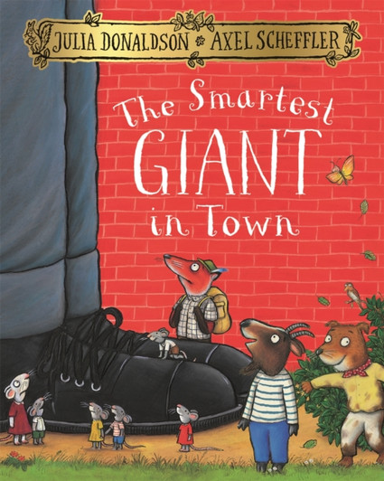 Smartest Giant in Town Picture Book / Julia Donaldson & Axel Scheffler