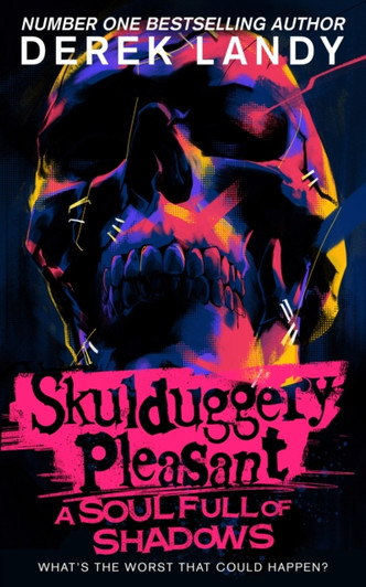 Skulduggery Pleasant A Soul Full of Shadows / Derek Landy