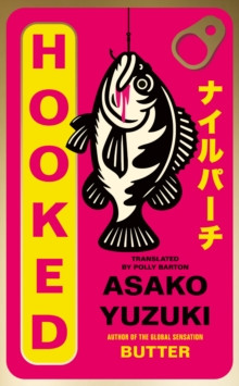 Hooked / Asako Yuzuki