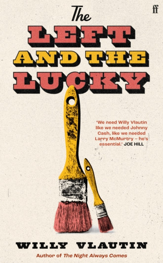 Left and the Lucky, The / Willy Vlautin