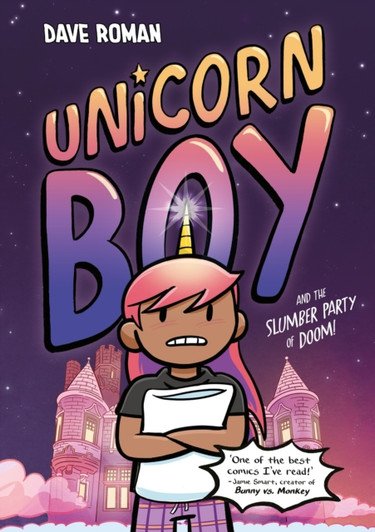 Unicorn Boy and the Slumber Party of Doom! Book 2 / Dave Roman