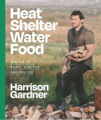 Heat Shelter Water Food / Harrison Gardner
