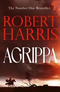 Agrippa / Robert Harris