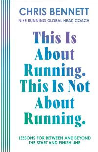 This is About Running.This is Not About Running / Chris Bennett