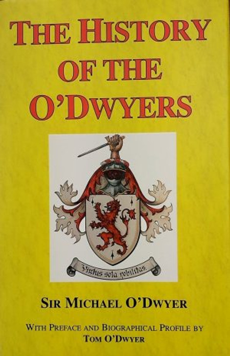 History Of The O'Dwyers / Sir Michael O'Dwyer