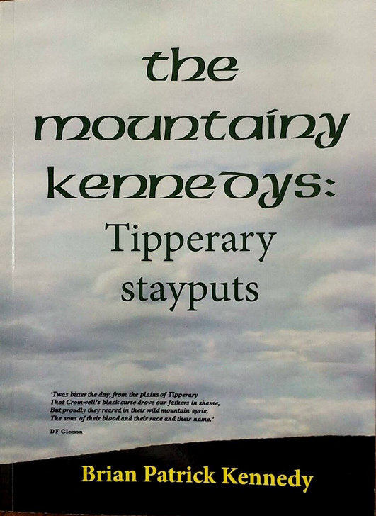 The Mountainy Kennedys : Tipperary Stayputs / Brian Patrick Kennedy