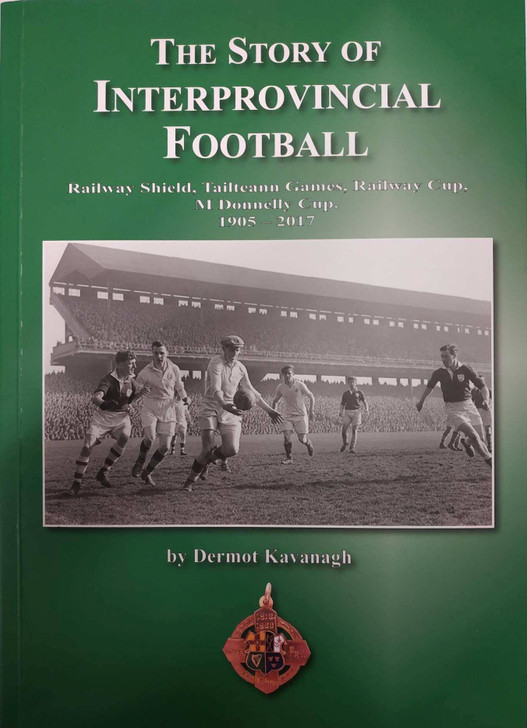 The Story of Inter-Provincial Football 1905 - 2017