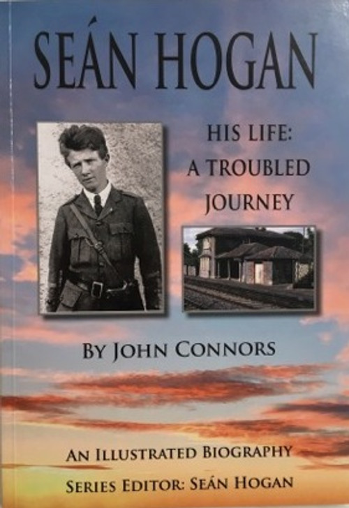 Sean Hogan His Life: A Troubled Journey / John Connors