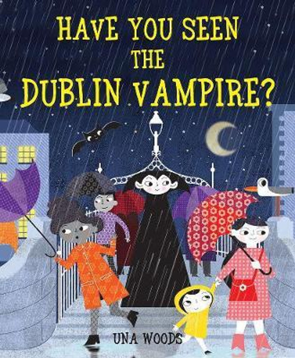 Have You Seen the Dublin Vampire? H/B / Una Woods