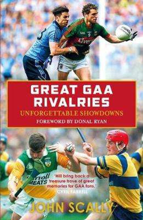 Great GAA Rivalries PBK / John Scally