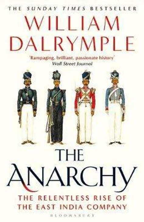 Anarchy, Relentless Rise of East India Company / William Dalrymple