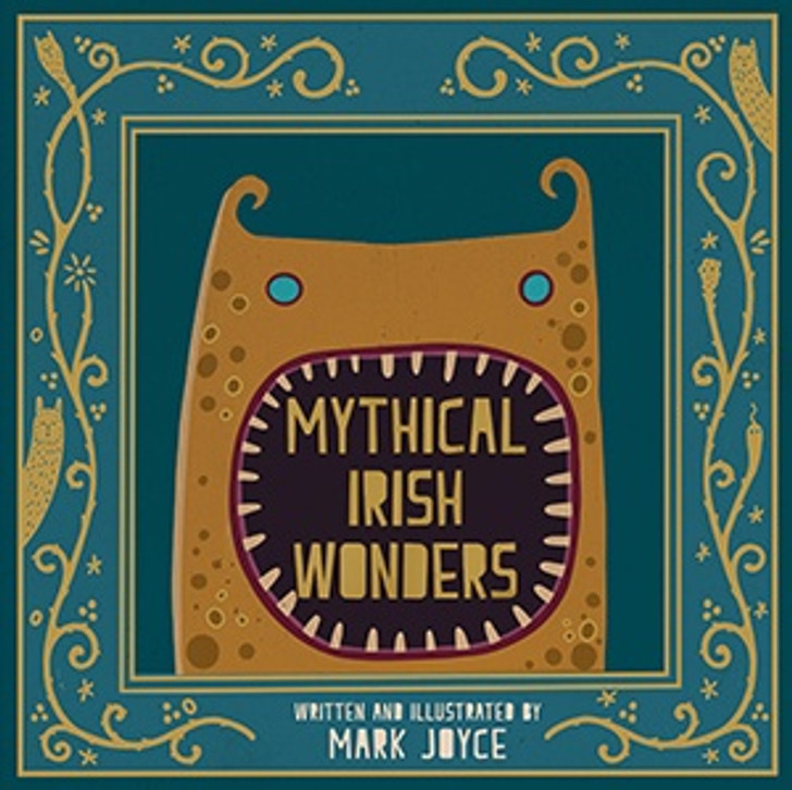 Mythical Irish Wonders / Mark Joyce