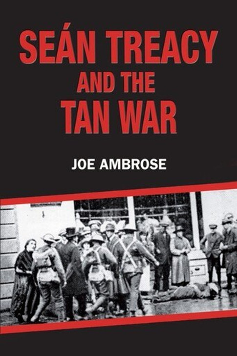 Sean Treacy and the Tan War / Joe Ambrose