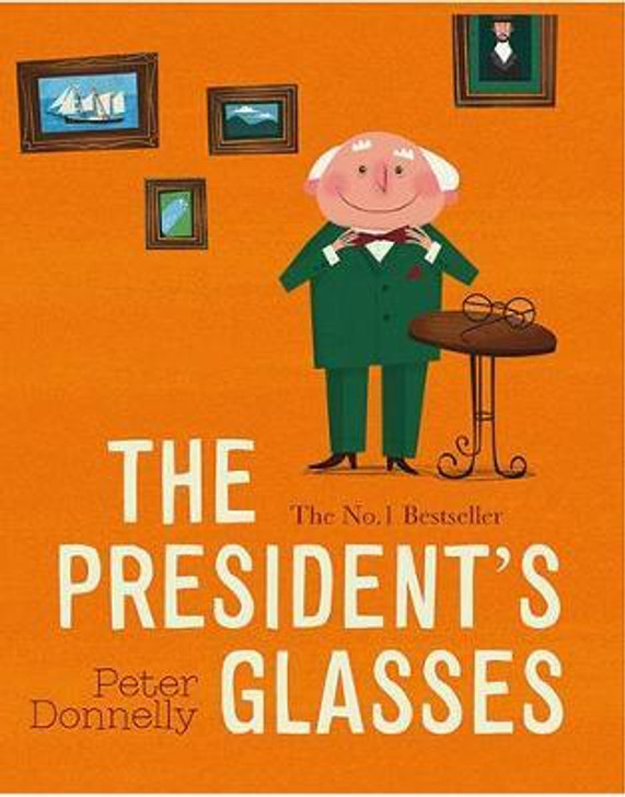 Presidents Glasses P/B, The / Peter Donnelly