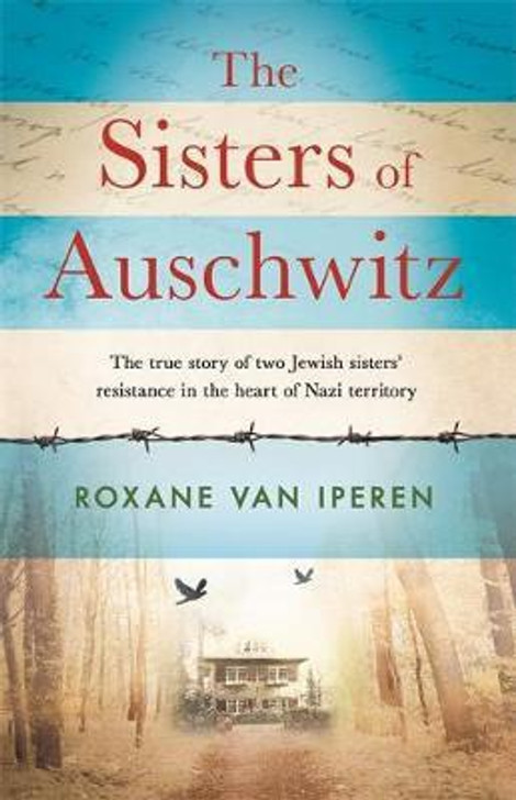 Sisters of Auschwitz, The / Roxane Van Iperen