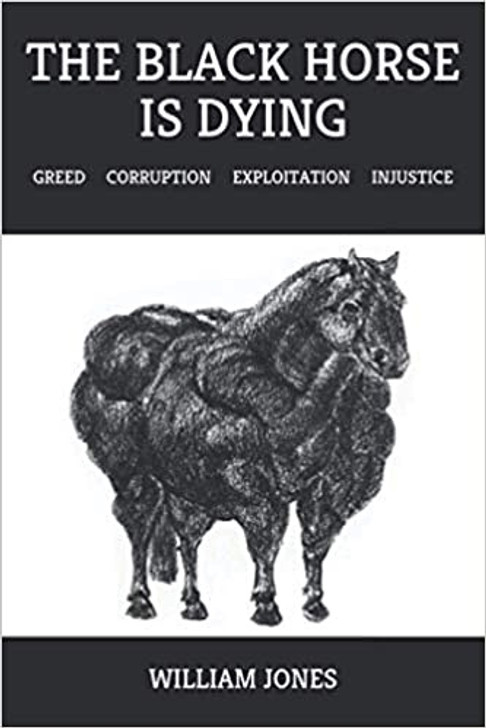 Black Horse is Dying, The / William Jones