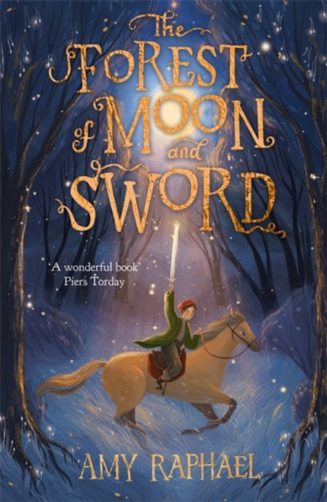 Forest of Moon and Sword / Amy Raphael