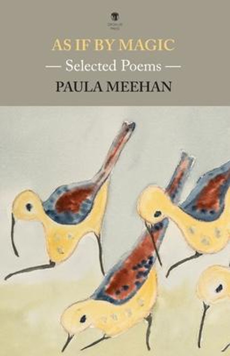 As If By Magic Selected Poems / Paula Meehan