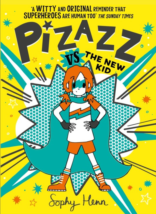 Pizazz vs The New Kid / SOPHY HENN