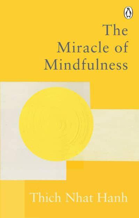 Miracle of Mindfulness / Thich Nhat Hanh