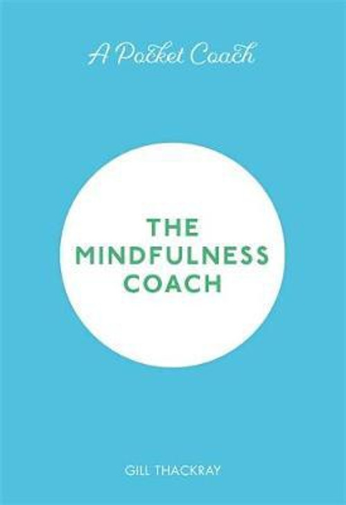 Pocket Coach: The Mindfulness Coach H/B / Gill Thackray