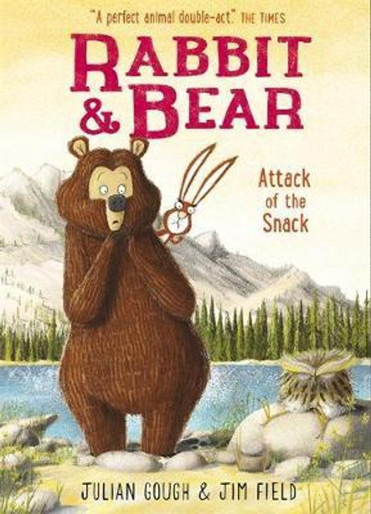 Rabbit & Bear  Attack of the Snack / Julian Gough