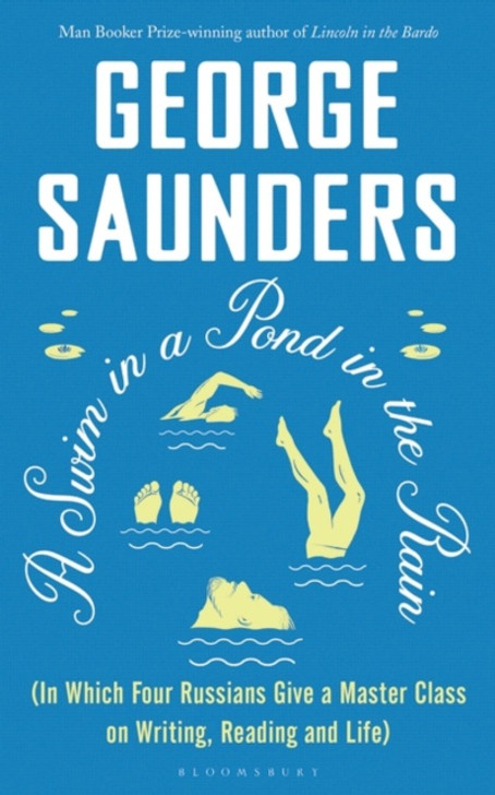 Swim in a Pond in the Rain H/B, A / GEORGE SAUNDERS