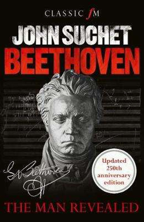 Beethoven: The Man Revealed / John Suchet