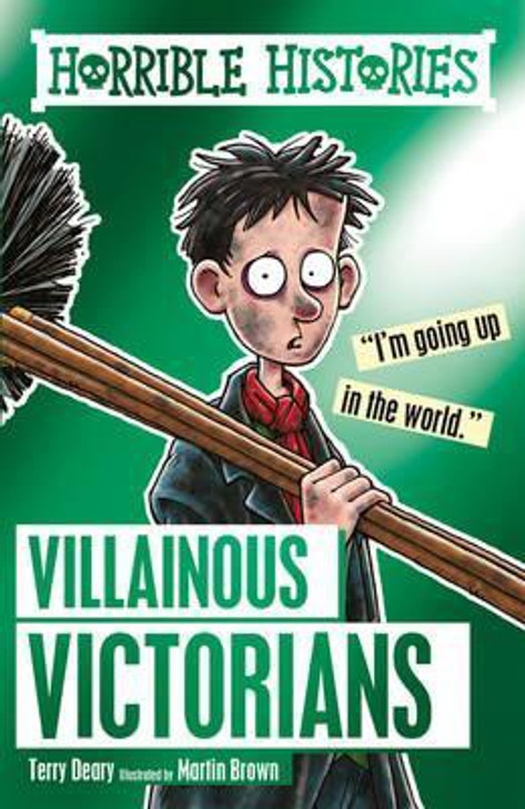 Horrible Histories: Villainous Victorians