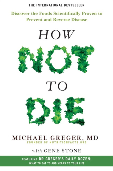 How Not to Die P/B / Michael Greger