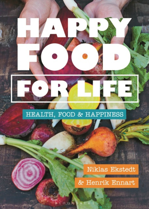 Happy Food for Life / Niklas Ekstedt & Henrik Ennart