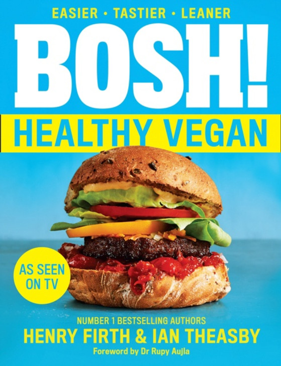 BOSH! Health Vegan / Henry Firth & Ian Theasby