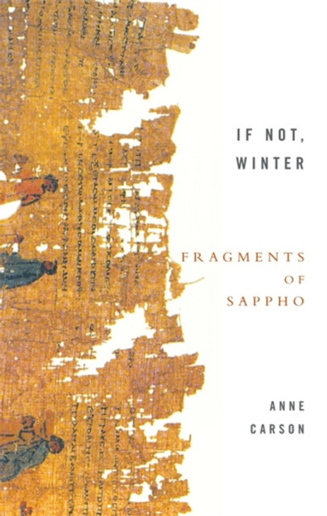 If Not, Winter Fragments of Sappho / Anne Carson