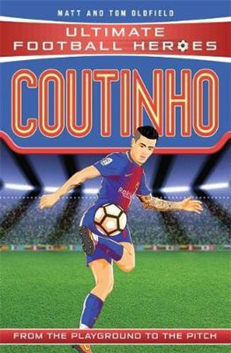 Ultimate Football Heroes: Coutinho / Matt & Tom Oldfield