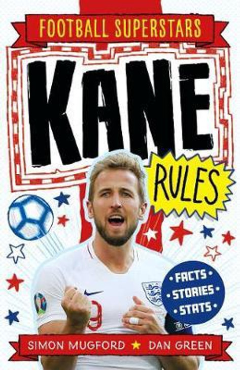 Football Superstars : Kane Rules / Simon Mugford & Dan Green