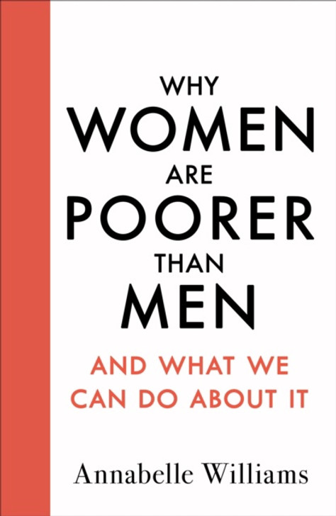Why Women Are Poorer Than Men / Annabelle Williams