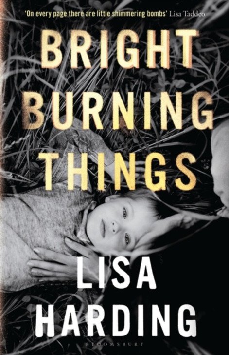 Bright Burning Things / Lisa Harding