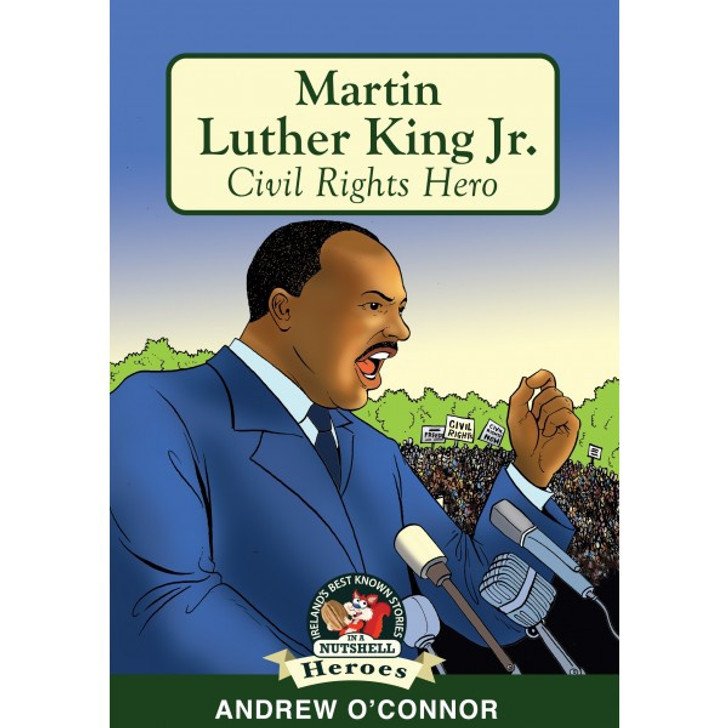 Nutshell Heroes Book 12: Martin Luther King Jr Civil Rights Hero