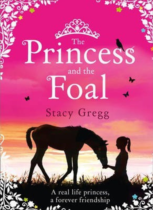 Princess and the Foal, The / Stacy Gregg