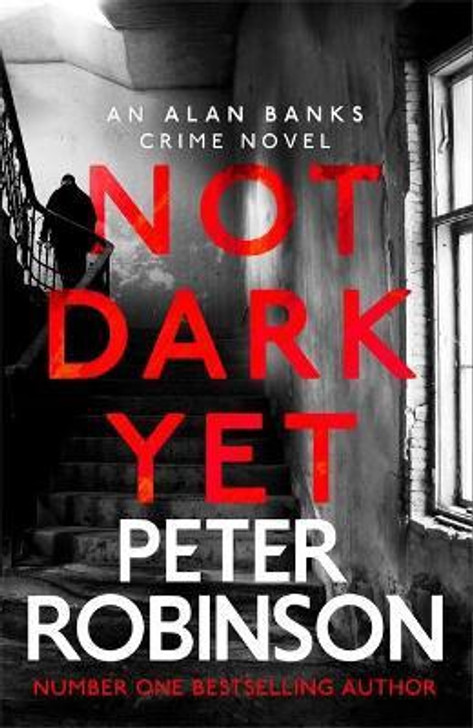 Not Dark Yet : DCI Banks 27 / Peter Robinson