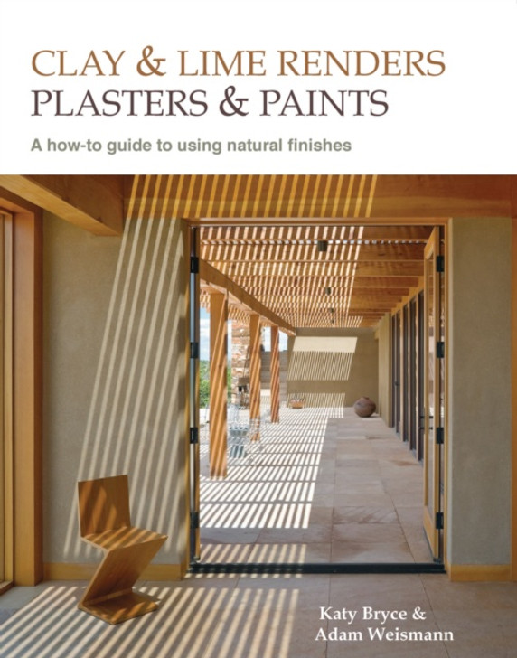 Clay & Lime Renders Plasters & Paints / Katy Bryce & Adam Weismann