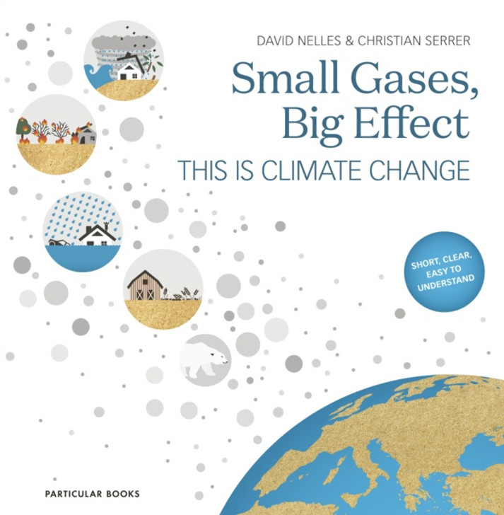 Small Gases, Big Effect: This is Climate Change H/B / David Nelles & Christian Serrer