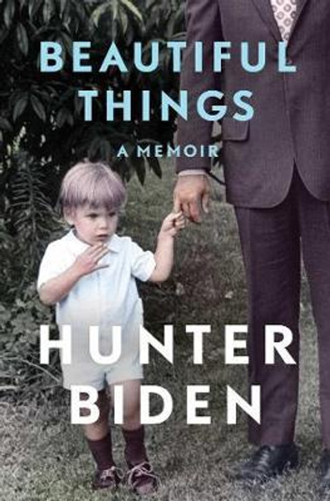 Beautiful Things / Hunter Biden