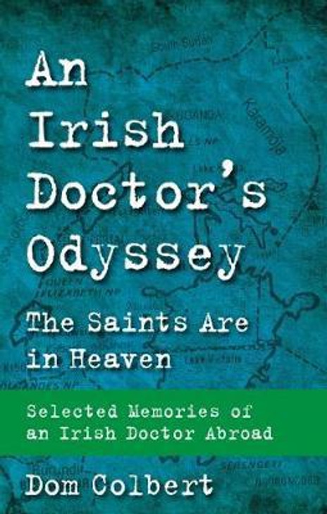 An Irish Doctor's Odyssey P/B / Dom Colbert