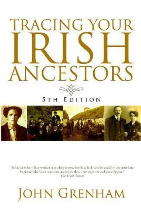 Tracing your Irish Ancestors 5th Ed P/B / John Grenham